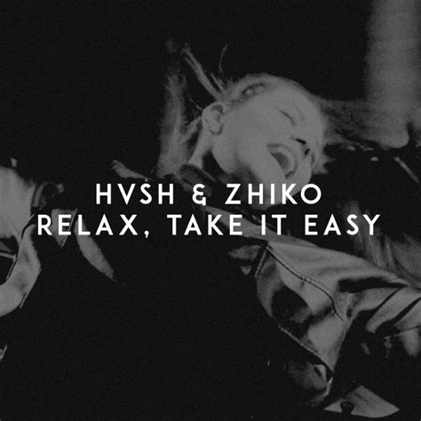 relax take it easy song|zhiko.